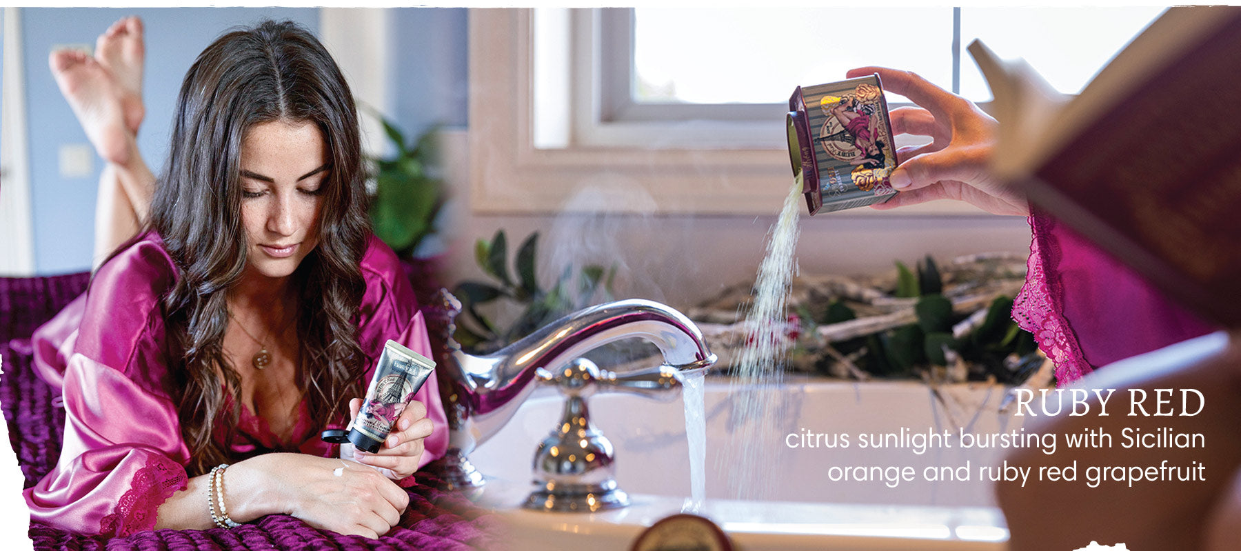 Two images side by side of woman in dark purple robe laying on bed applying Barefoot Venus Ruby Red hand cream onto her hand blended with person pouring Barefoot Venus Ruby Red bath soak  into her running bathtub. Text overlay "Ruby Red - citrus sunlight bursting with Sicilian orange and ruby red grapefruit".